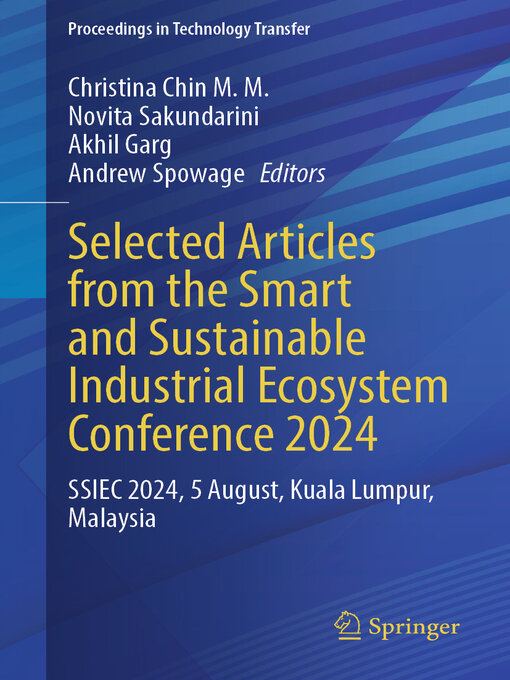 Title details for Selected Articles from the Smart and Sustainable Industrial Ecosystem Conference 2024 by Christina Chin M. M. - Available